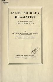 Front cover of James Shirley, dramatist by Arthur Huntington Nason