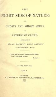 Cover of The night side of nature, or, Ghosts and ghost seers by Catherine Crowe