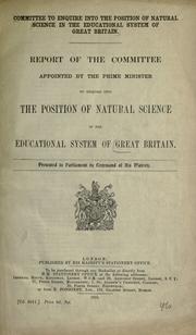 Cover of Report of the committee appointed by the prime minister to enquire into the position of natural science in the educational system of Great Britain by Great Britain. Committee on Natural Science in the Educational System of Great Britain.