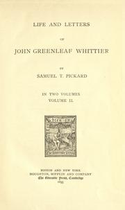 Front cover of Life and letters of John Greenleaf Whittier by Samuel T. Pickard