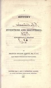 Front cover of A History of Inventions and Discoveries by Francis Sellon White