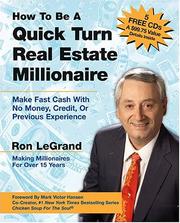 Front cover of How to Be a Quick Turn Real Estate Millionaire by Ron LeGrand