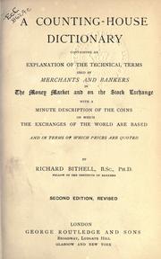 Front cover of A counting-house dictionary, containing an explanation of the technical terms used by merchants and bankers in the money market and on the stock exchange by Richard Bithell
