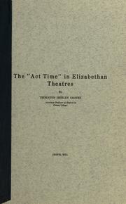 Front cover of The "Act time" in Elizabethan theatres by Thornton Shirley Graves