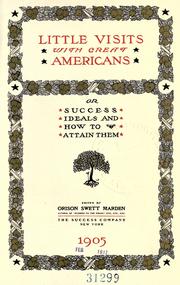 Cover of Little visits with great Americans by Orison Swett Marden