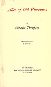 Front cover of Alice of old Vincennes by Maurice Thompson