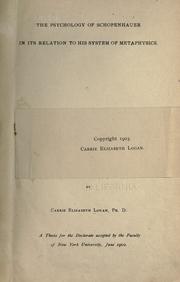 Front cover of The psychology of Schopenhauer in its relation to his system of metaphysics by Carrie Elizabeth Logan