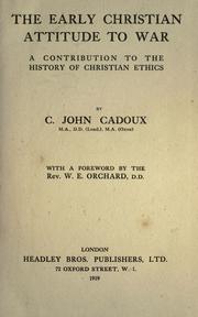 Front cover of The Early Christian Attitude to War by Cecil John Cadoux