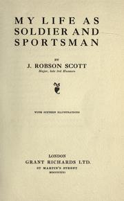 Front cover of My life as soldier and sportsman by J. Robson Scott
