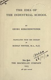 Cover of The idea of the industrial school by Georg Kerschensteiner