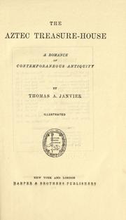 Front cover of The Aztec treasure-house by Thomas Allibone Janvier