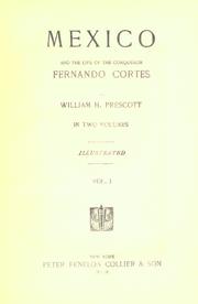 Cover of Mexico, and the life of the conqueror Fernando Cortes by William Hickling Prescott