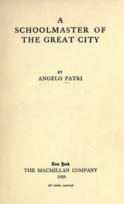 Front cover of A schoolmaster of the great city by Patri, Angelo