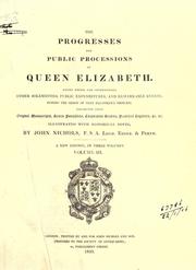 Cover of The progresses and public processions of Queen Elizabeth by John Treadwell Nichols