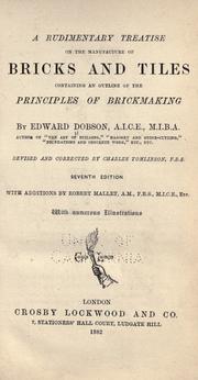 Front cover of A rudimentary treatise on the manufacture of bricks and tiles by Edward Dobson
