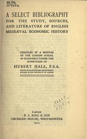 Cover of A select bibliography for the study, sources, and literature of English mediaeval economic history by Hubert Hall