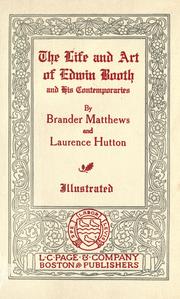 Front cover of The life and art of Edwin Booth and his contemporaries by Brander Matthews