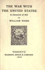Cover of The war with the United States by William Charles Henry Wood