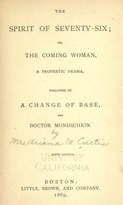Cover of The spirit of seventy-six, or, The coming woman by Ariana Wormeley Curtis