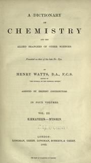 Cover of A dictionary of chemistry and the allied branches of other sciences by Henry Watts