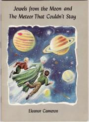 Front cover of Jewels from the Moon and The Meteor that Couldn't Stay by Eleanor Cameron