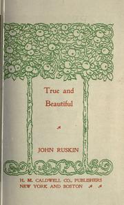Cover of True and beautiful by John Ruskin