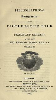 Cover of A Bibliographical, Antiquarian And Picturesque Tour in France And Germany by Thomas Frognall Dibdin
