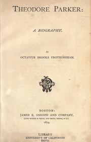 Front cover of Theodore Parker: a biography by Octavius Brooks Frothingham