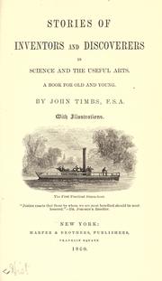 Front cover of Stories of inventors and discoverers in science and the useful arts by John Timbs