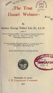 Front cover of The true Daniel Webster by Sydney George Fisher