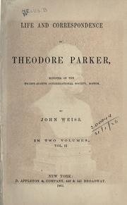 Cover of Life and correspondence of Theodore Parker by Weiss, John