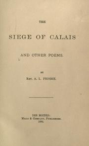 Front cover of The siege of Calais and other poems by Alvah Lillie Frisbie