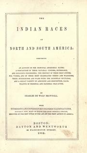 Front cover of The Indian races of North and South America by Brownell, Charles De Wolf