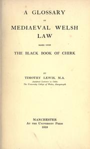 Front cover of A glossary of mediaeval Welsh law, based upon the Black book of Chirk by Lewis, Timothy.