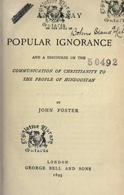 Front cover of An essay on the evils of popular ignorance and a discourse on the communication of Christianity to the people of Hindoostan by John Foster