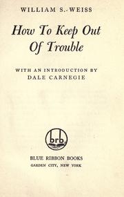 Front cover of How to keep out of trouble by William S. Weiss