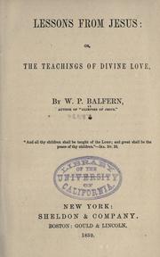Front cover of Lessons from Jesus; or The teachings of divine love by W. P. Balfern