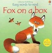 Front cover of Fox on a Box (Easy Words to Read) by Phil Roxbee Cox