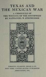 Cover of Texas and the Mexican war by Nathaniel Wright Stephenson