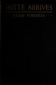 Cover of Witte arrives by Elias Tobenkin