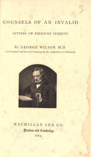 Front cover of Counsels of an invalid by Wilson, George
