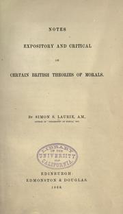 Front cover of Notes expository and critical on certain British theories of morals by Laurie, Simon Somerville