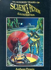 Front cover of One hundred years of science fiction illustration, 1840-1940 by Anthony Frewin