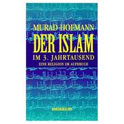 Cover of Der Islam im 3. Jahrtausend: eine Religion im Aufbruch by Murad Wilfried Hofmann