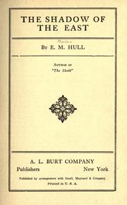 Front cover of The Shadow of the East by E. M. Hull