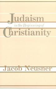 Front cover of Judaism in the beginning of Christianity by Jacob Neusner