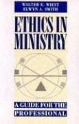 Cover of Ethics in ministry by Walter E. Wiest