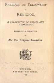 Front cover of Freedom and fellowship in religion by Free Religious Association (Boston, Mass.)