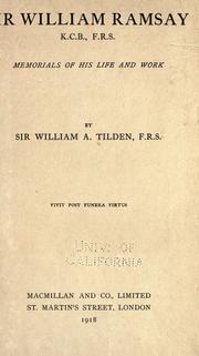 Front cover of Sir William Ramsay, K. C. B., F. R. S by Tilden, William A. Sir