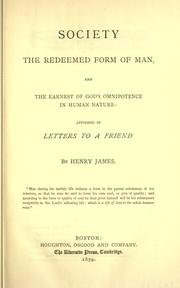 Front cover of Society the redeemed form of man by Henry James, Sr.